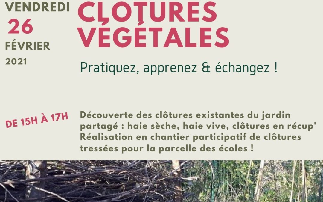 26 fév : Fabriquer ses clôtures végétales !